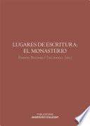 Lugares de escritura: el monasterio