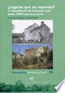 ¿Lugares que no importan? La despoblación de la España rural desde 1900 hasta el presente