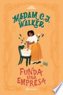 Madam C. J. Walker funda una empresa