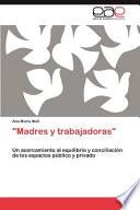 Madres Y Trabajadoras