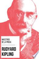 Maestros de la Prosa - Rudyard Kipling