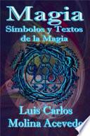 Magia: Símbolos y Textos de la Magia