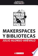 Makerspaces y bibliotecas