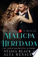 Malicia heredada (Herederos y Bellas)