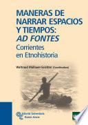 Maneras de narrar espacios y tiempos: Ad fontes