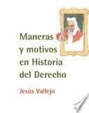 Maneras y motivos en Historia del Derecho