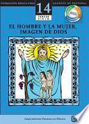 Manual 14. El hombre y la mujer, imagen de Dios