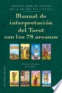 Manual de Interpretacion del Tarot Con Los 78 Arcanos