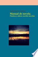 Manual de Novela. Practica Y Oficio