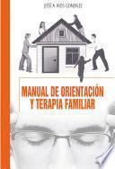 Manual de orientación y terapia familiar