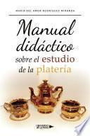 Manual didáctico sobre el estudio de la platería