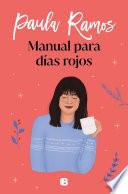 Manual para días rojos (Trilogía Ellas 1)