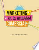 Marketing en la actividad comercial