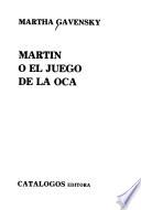 Martín, o, El juego de la oca