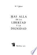 Mas allá de la libertad y la dignidad