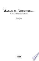 Matad al guionista-- y acabaréis con el cine