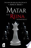 Matar a la Reina