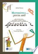 Matematica...Estas Ahi? Episodio 2