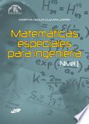 Matemáticas especiales para ingeniería. Nivel I