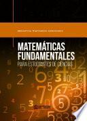 Matemáticas fundamentales para estudiantes de Ciencias