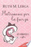 Matrimonio por la fuerza (Los Knightley 3)