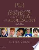 McDonald and Avery's Dentistry for the Child and Adolescent - E-Book