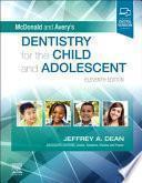 McDonald and Avery's Dentistry for the Child and Adolescent