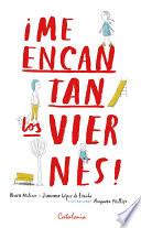 ¡Me encantan los viernes!