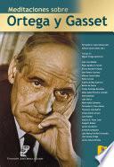 Meditaciones sobre Ortega y Gasset