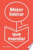 Mejor liderar que mandar