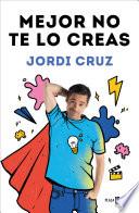 Mejor no te lo creas