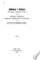 Memorias y noticias para servir á la historia antigua de la Republica Argentina