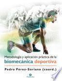 Metodología y aplicación práctica de la biomecánica deportiva