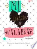 Mi corazon en palabras / My Heart in Words