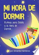 Mi Hora de Dormir (My Bedtime Spanish Edition)