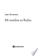 Mi nombre es Rufus