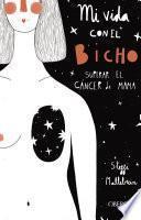 Mi vida con el bicho: superar el cáncer de mama