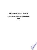 Microsoft SQL Azure : administración y desarrollo en la nube