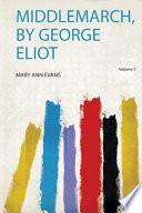 Middlemarch, by George Eliot