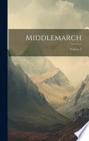 Middlemarch; Volume 1