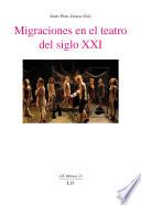 Migraciones en el teatro del siglo XXI