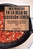 MIS Recetas En Olla de Cocción Lenta 2022