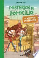 Misterios a domicilio 4 - Los visitantes mutantes