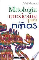 Mitología mexicana para niños