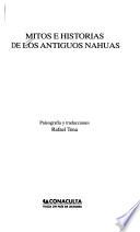 Mitos e historias de los antiguos nahuas