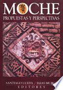 Moche: propuestas y perspectivas