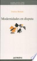 Modernidades en disputa