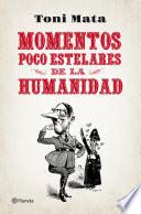 Momentos poco estelares de la humanidad