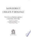 Monterrey--revoluciones, guerras y comerciantes (1808-1885)