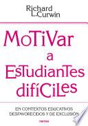 Motivar a estudiantes difíciles